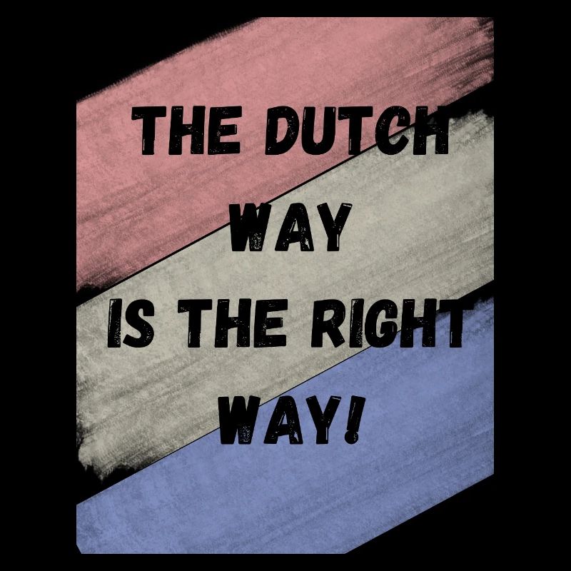 Dutch way is the right way