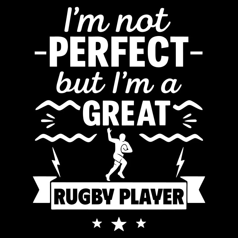 Ich bin nicht perfekt, aber ich bin ein großartiger Rugbyspieler