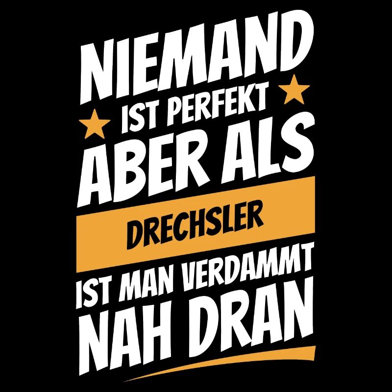 Niemand ist perfekt - Drechsler - Spruch