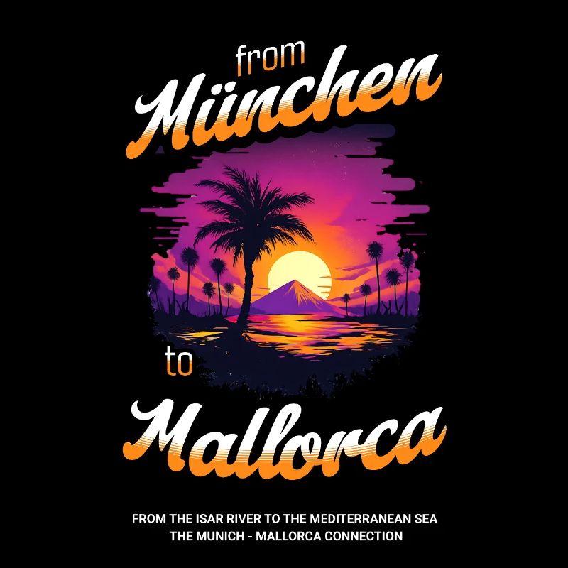 From Munich to Mallorca - Orange Text Edition