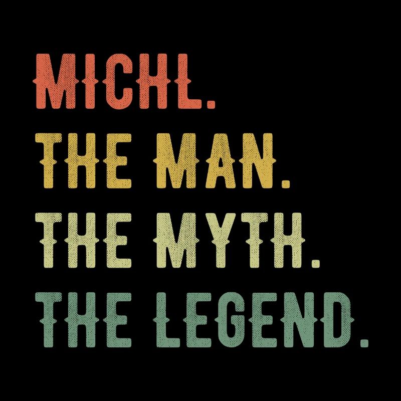 Michael Michl First Name Short Form Man Myth Legend