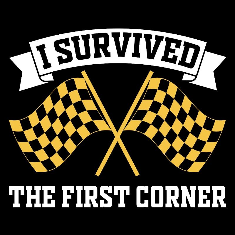 I Survived the First Corner