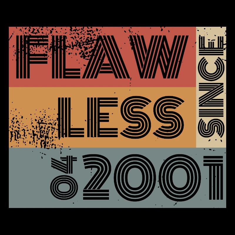 25th Birthday Flawless since 04/2001