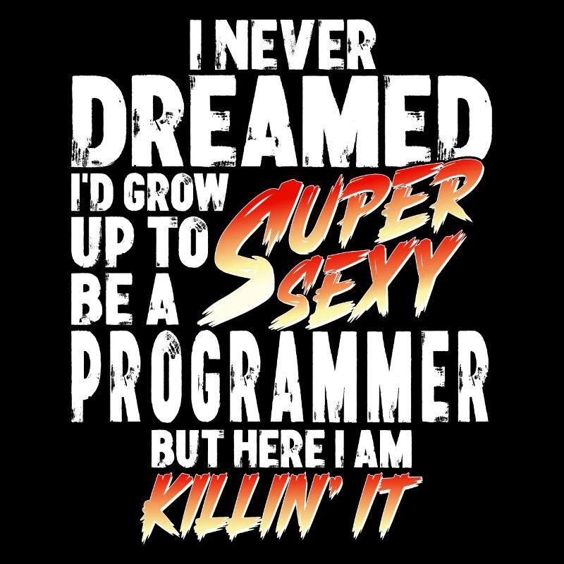 Super Sexy programmeur codeur cadeau