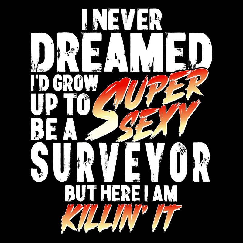 Super Sexy Surveyor Surveyor Gift