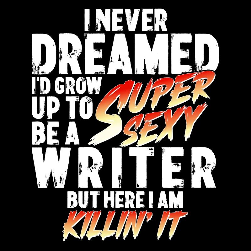 Super Sexy Author Female Author Gift Writer