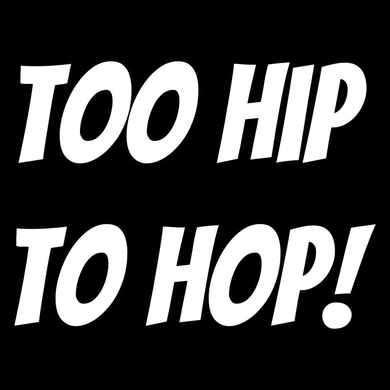 Trop branché pour hop !