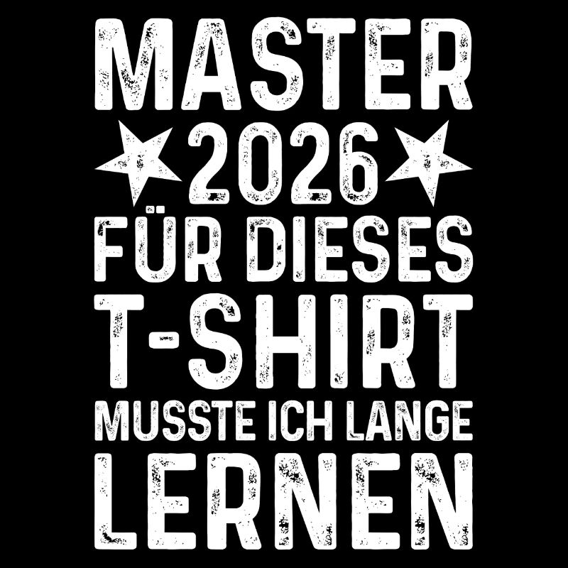Master 2026 T-Shirt Saying Long Learning Graduation