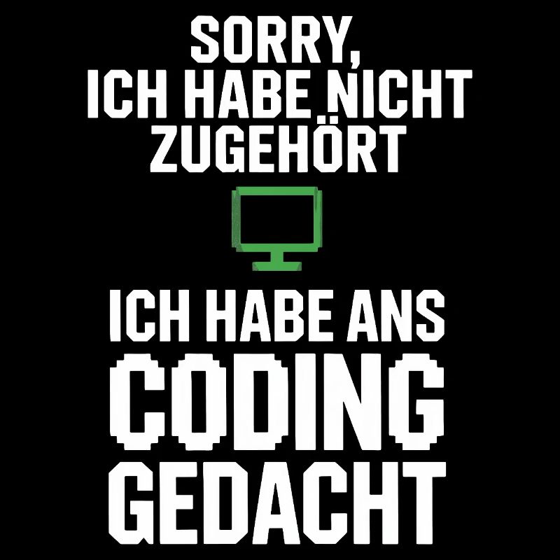 Sorry, ich habe ans Coding gedacht