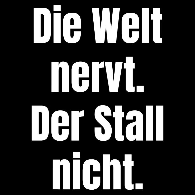 DieWeltNervtDerStallNicht