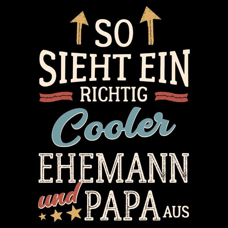 So sieht ein cooler Ehemann und Papa aus Vatertag
