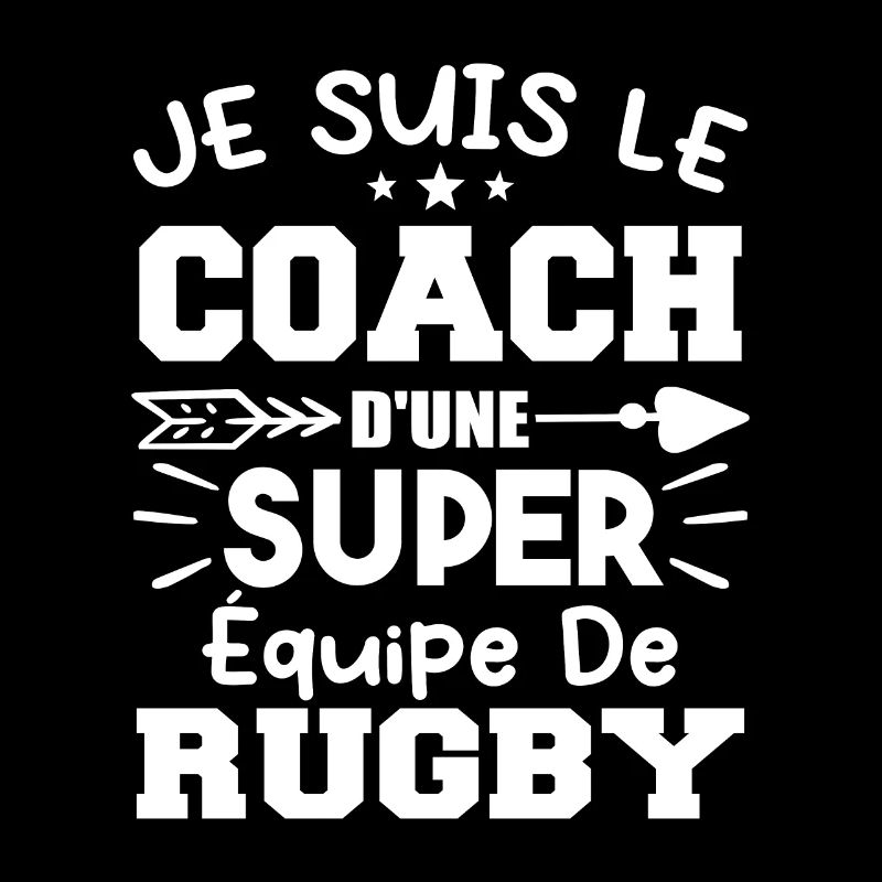 Je suis le coach d'une super équipe de rugby