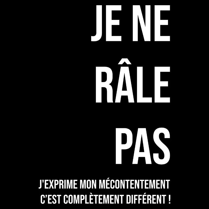 Je ne râle pas blanc