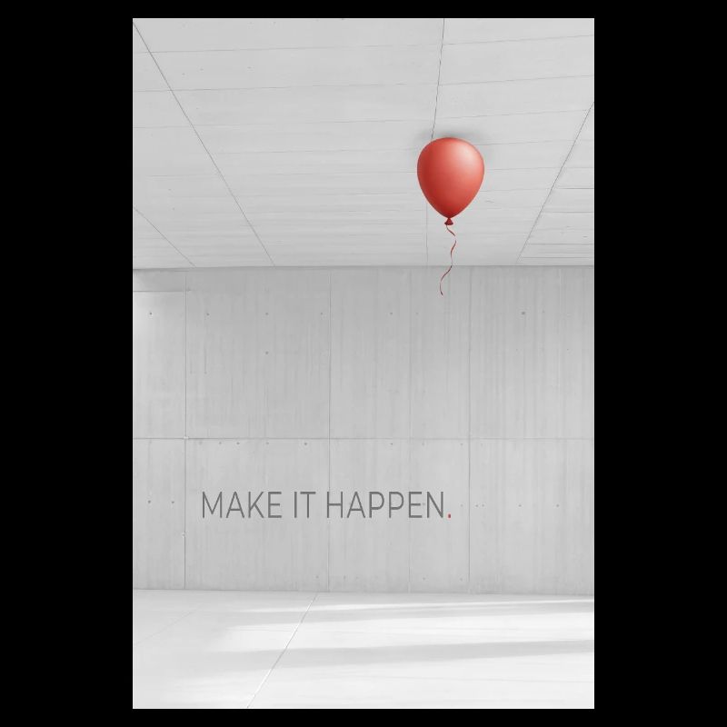 Make it happen minimalist Motivation Spruch