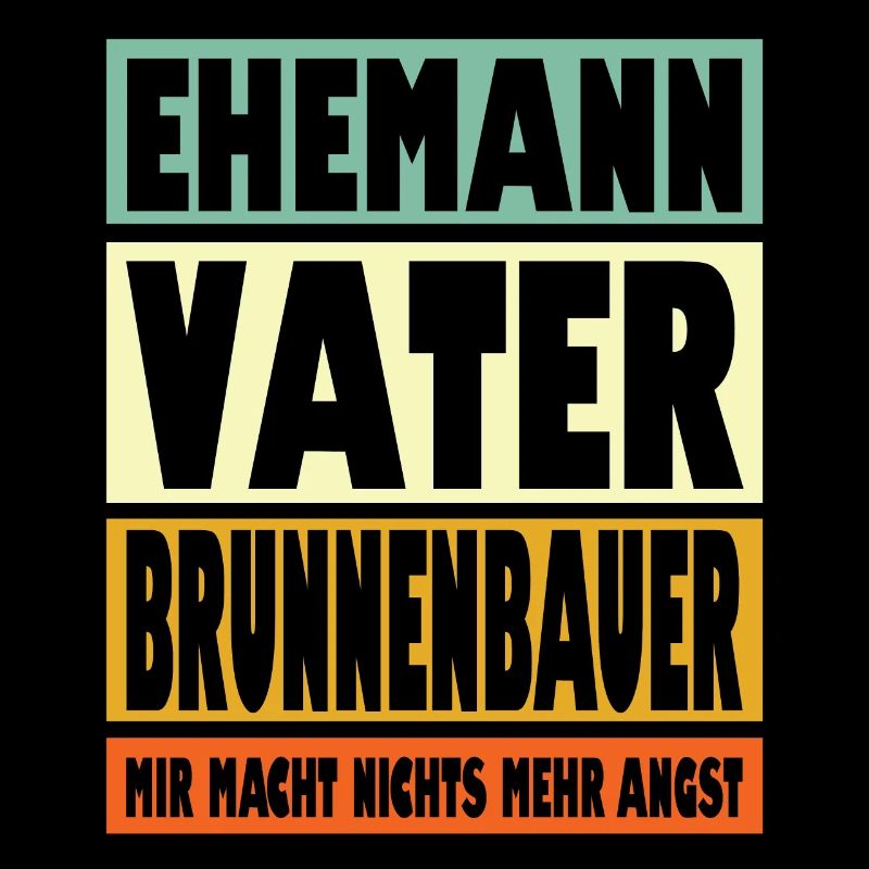 Brunnenbauer Vater Ehemann Held