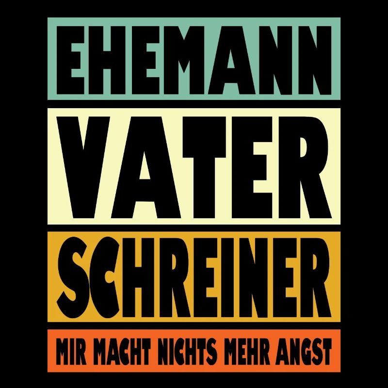 Schreiner Vater Ehemann Held
