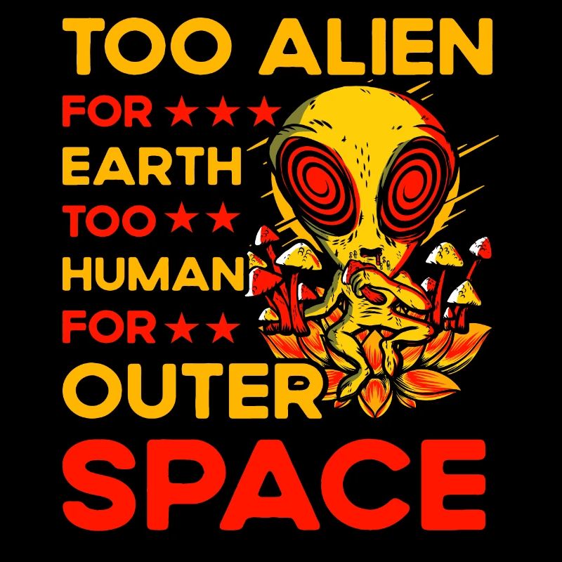 Too Alien for Earth too Human for outer Space