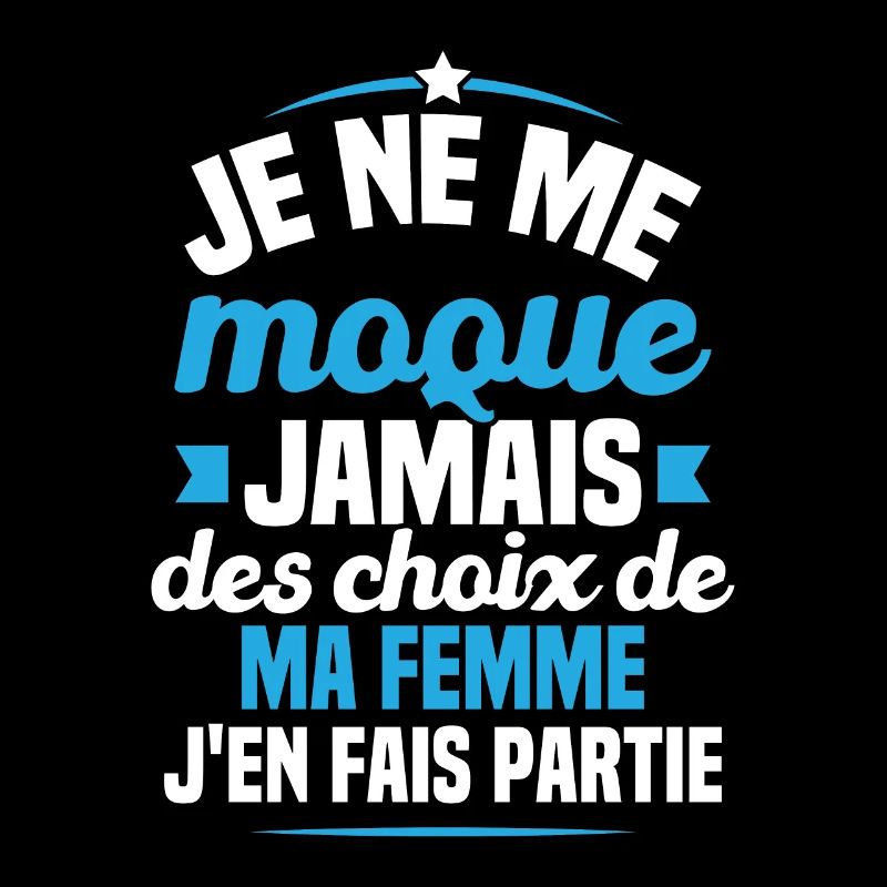 Je ne me moque jamais des choix