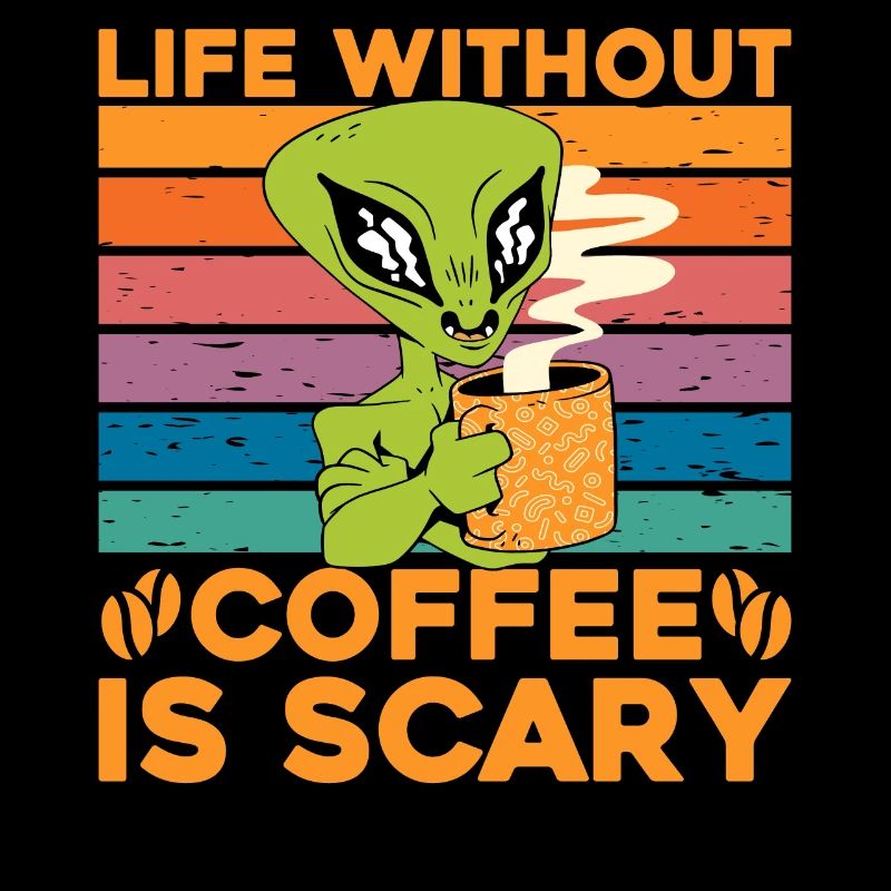 La vie sans café est effrayante