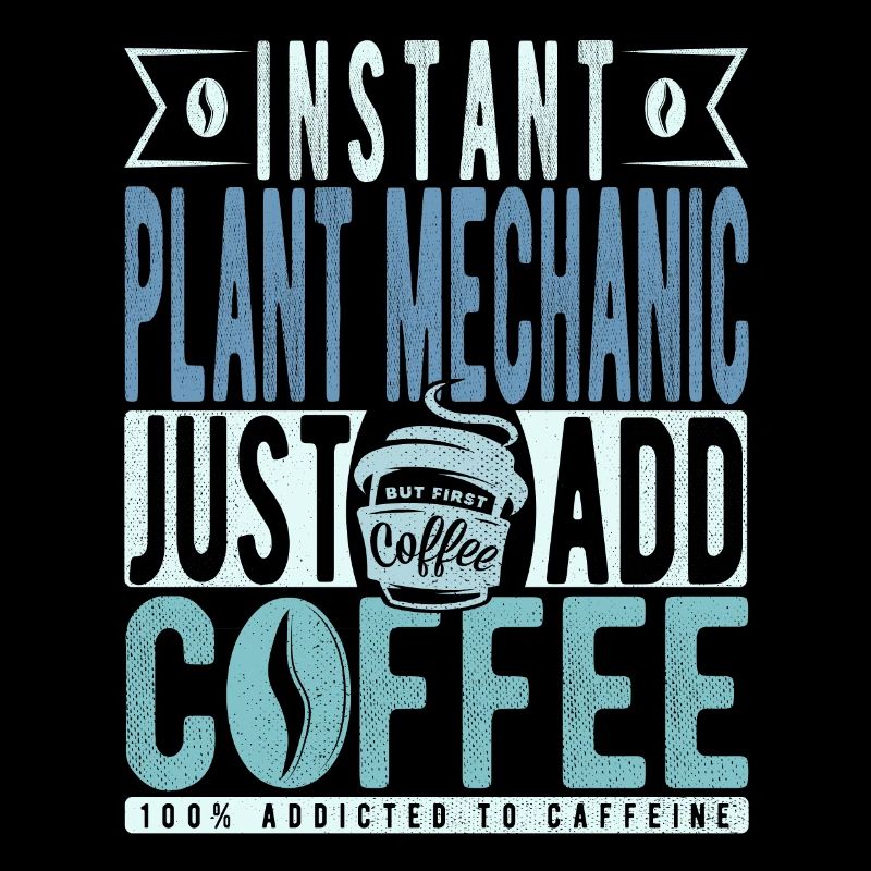 Plant mechanic coffee saying