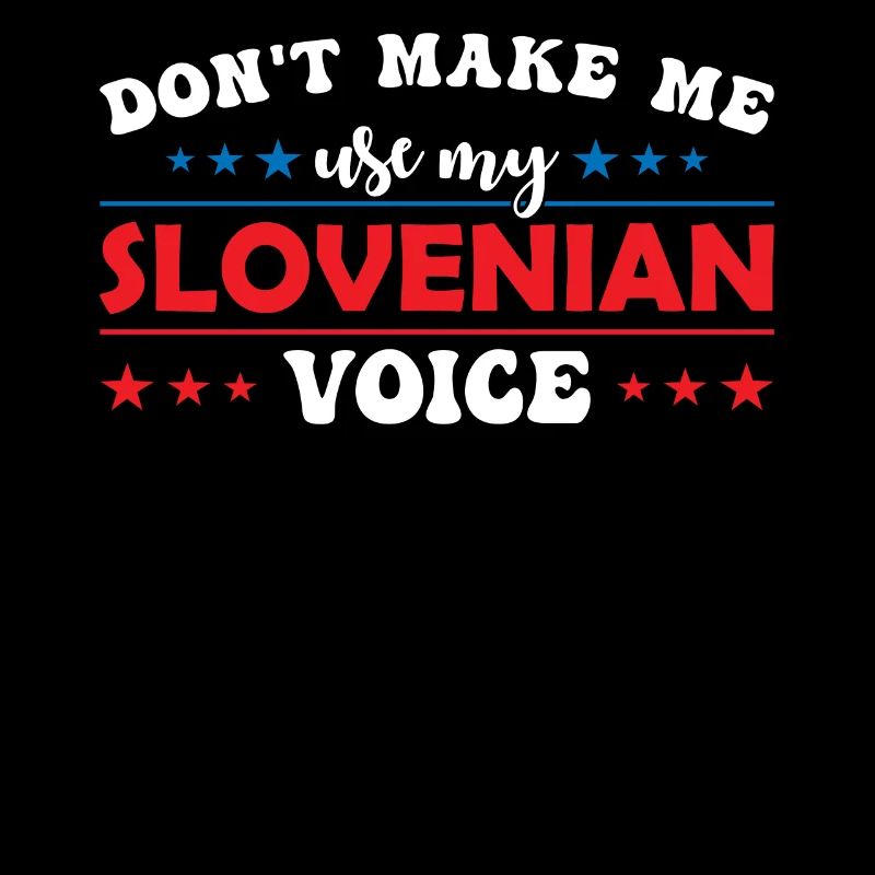 Ne me forcez pas à utiliser ma voix slovène