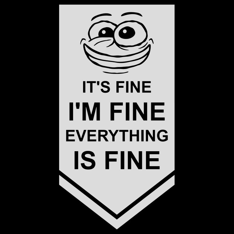 everything is fine quote