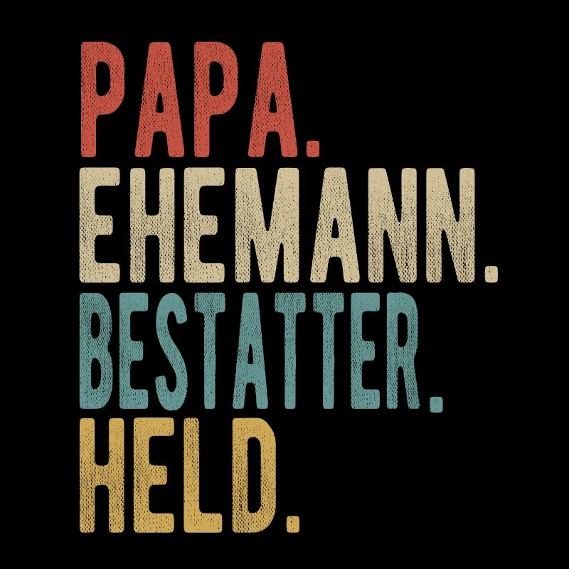 Bestatter Papa Ehemann Held