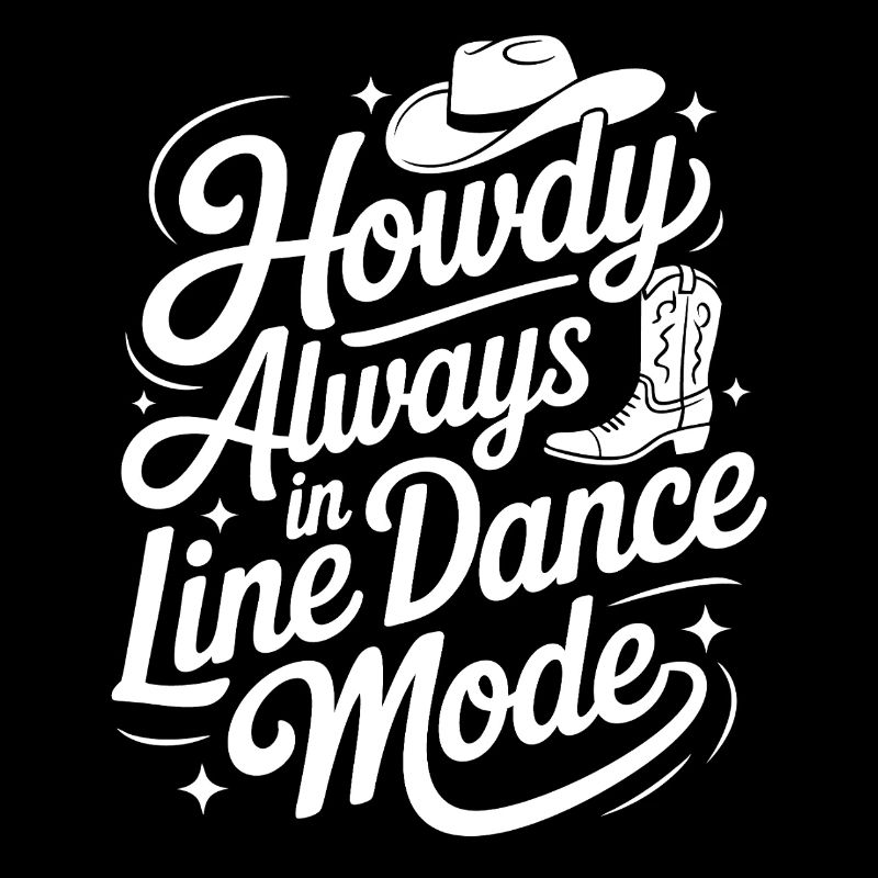 Howdy Always Line Dance Mode mit Stetson und Boots