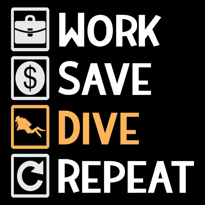 Work, Save, Dive, Repeat – Dive Life