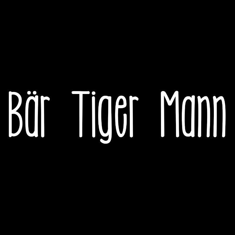 Bär Tiger Mann - bärtiger Mann - Vatertag
