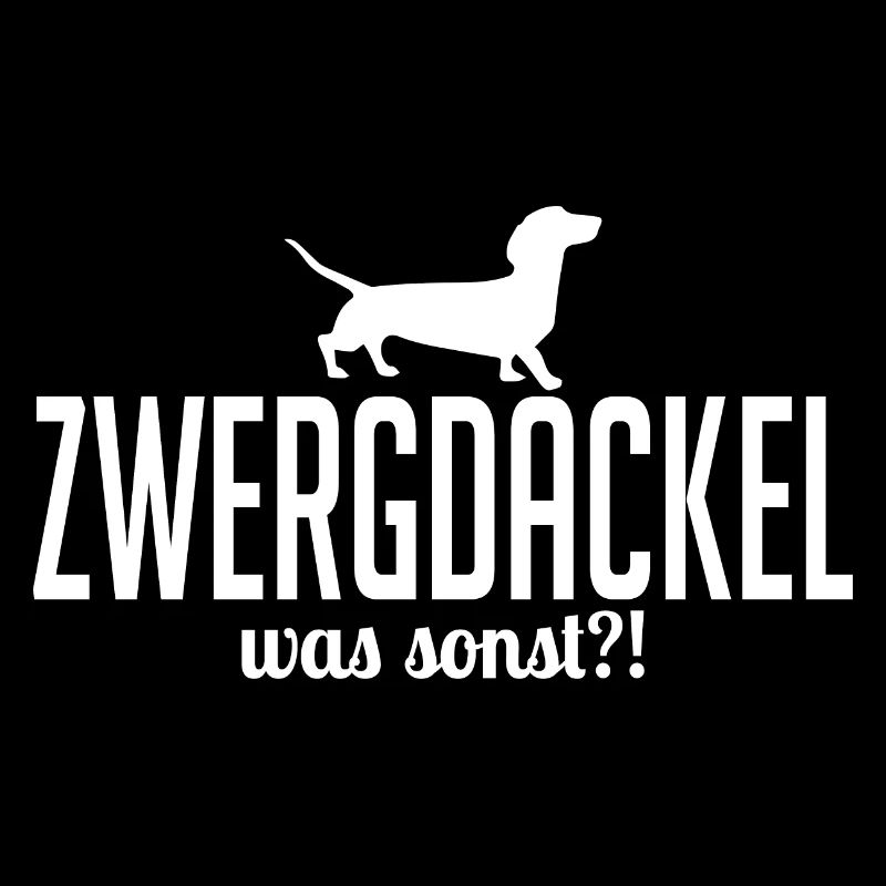 Zwergdackel was sonst Hunde Spruch Wilsigns