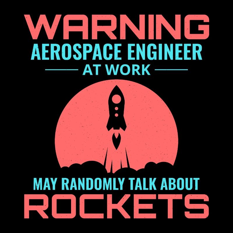 Aerospace Engineer Astronautical Rocket Scientist