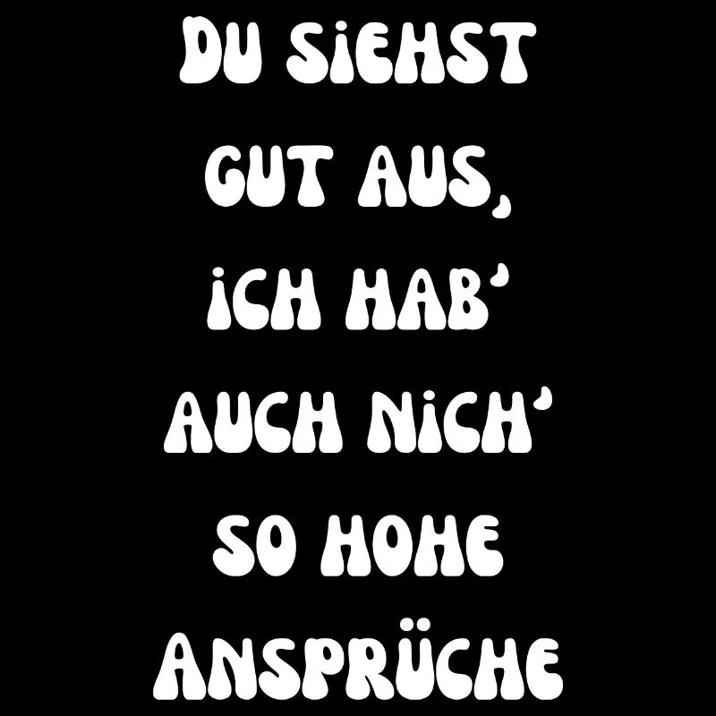 "Du siehst gut aus – Ich bin nicht wählerisch"