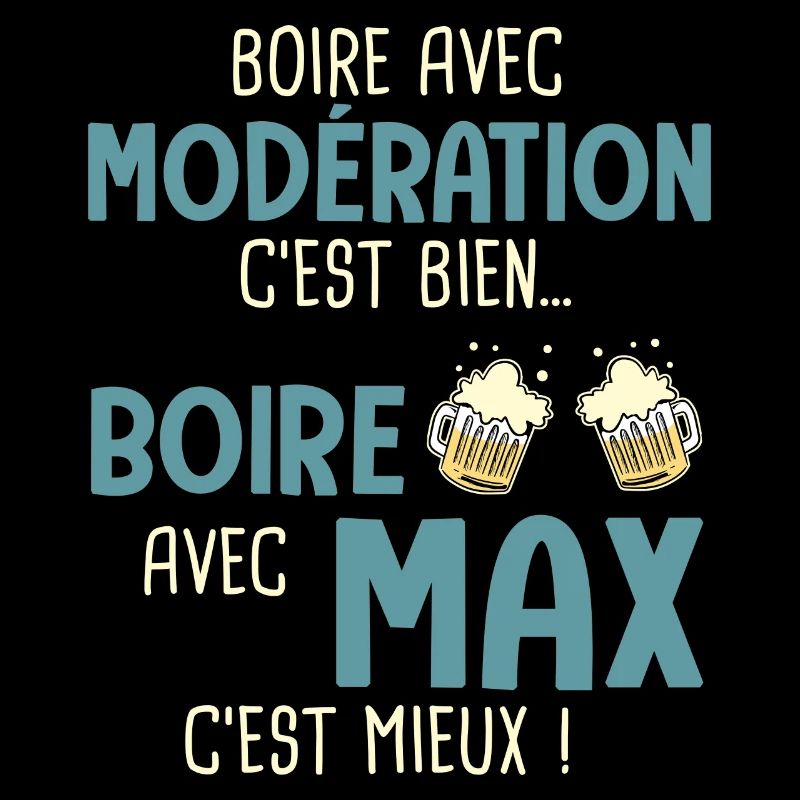 maxime modération boire avec max c'est mieux