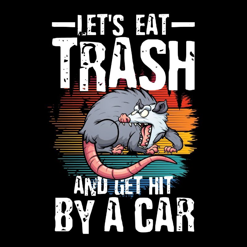 Let's Eat Trash and Get Hit By a Car