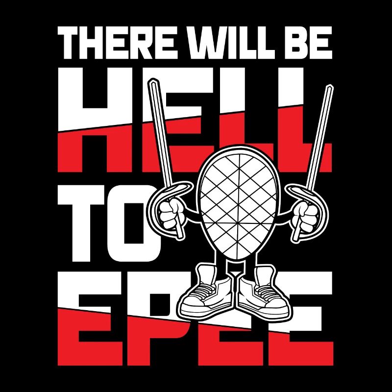 There Will Be Hell To Epee