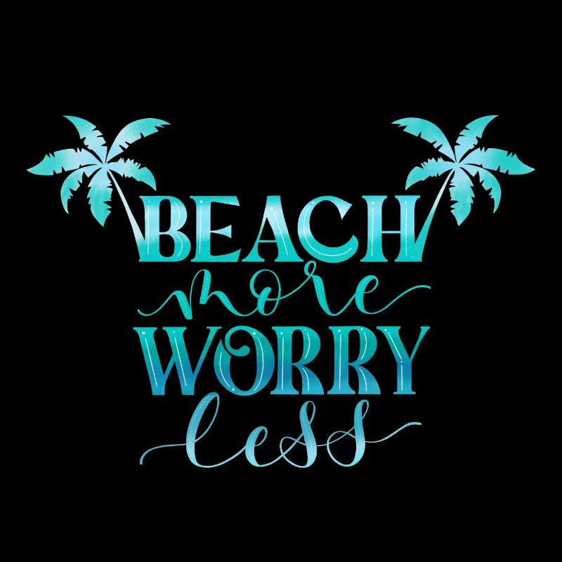 Beach More. Worry Less.