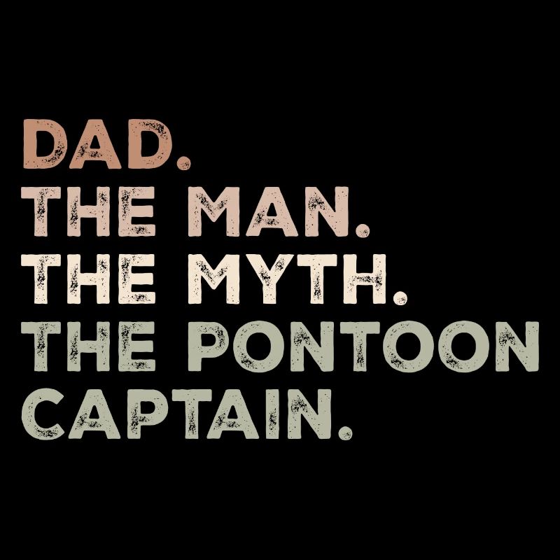 Dad Man Myth Pontoon Captain Funny Pontoon Captain