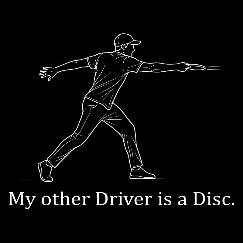 My other Driver is a Disc