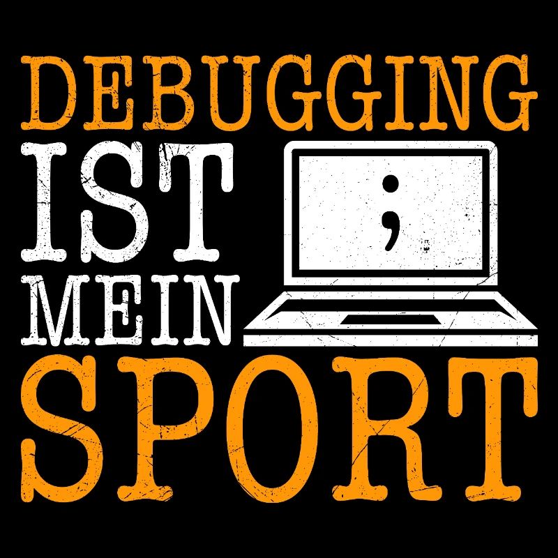 Codeur scientifique LE DÉBOGAGE EST MON SPORT DRÔLE