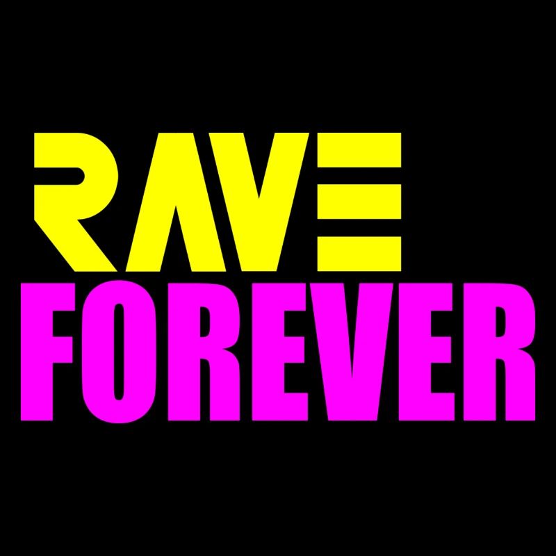 Rave forever