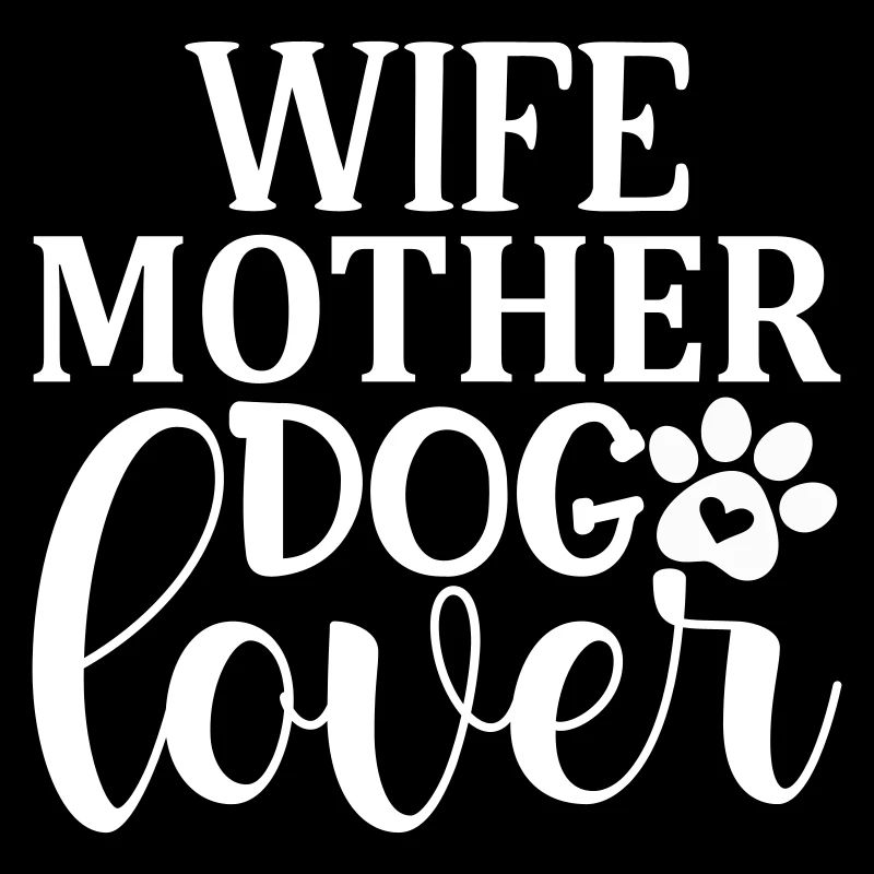 Épouse, mère, amoureuse des chiens