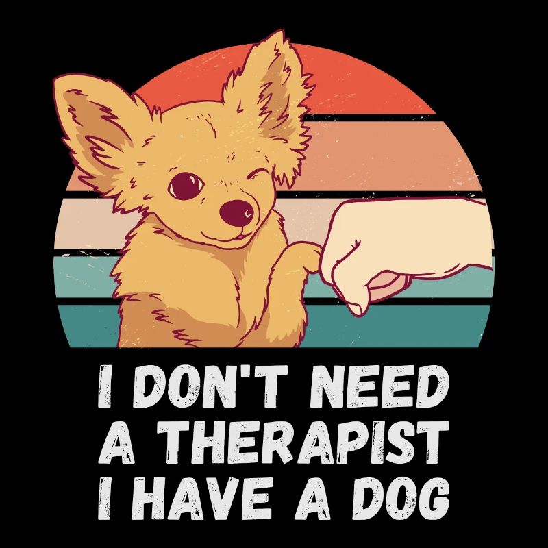 I don't need a therapist, I have a dog