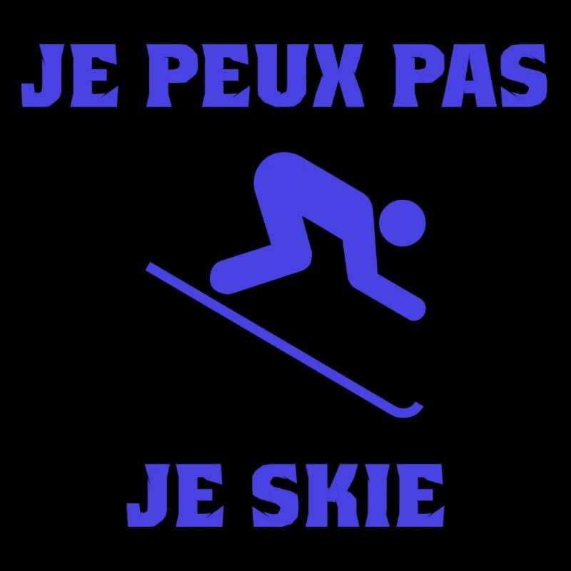 I CAN'T. SKI. MOUNTAIN. RACKET. SNOW