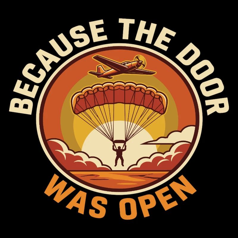 Skydiving Humor Because Door Was Open