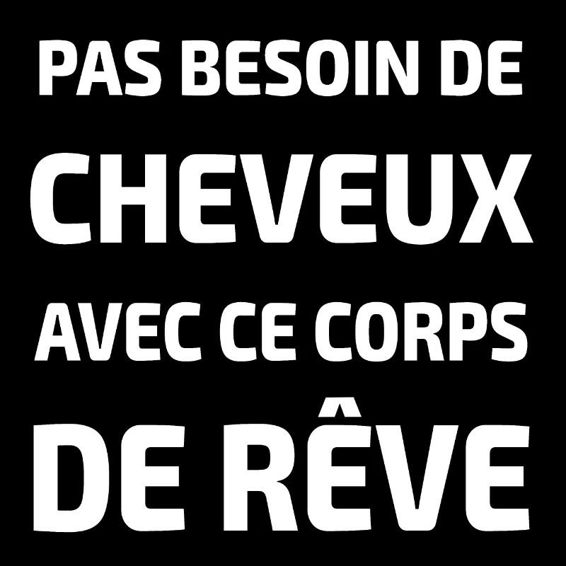 PAS BESOIN DE CHEVEUX AVEC CE CORPS DE REVE