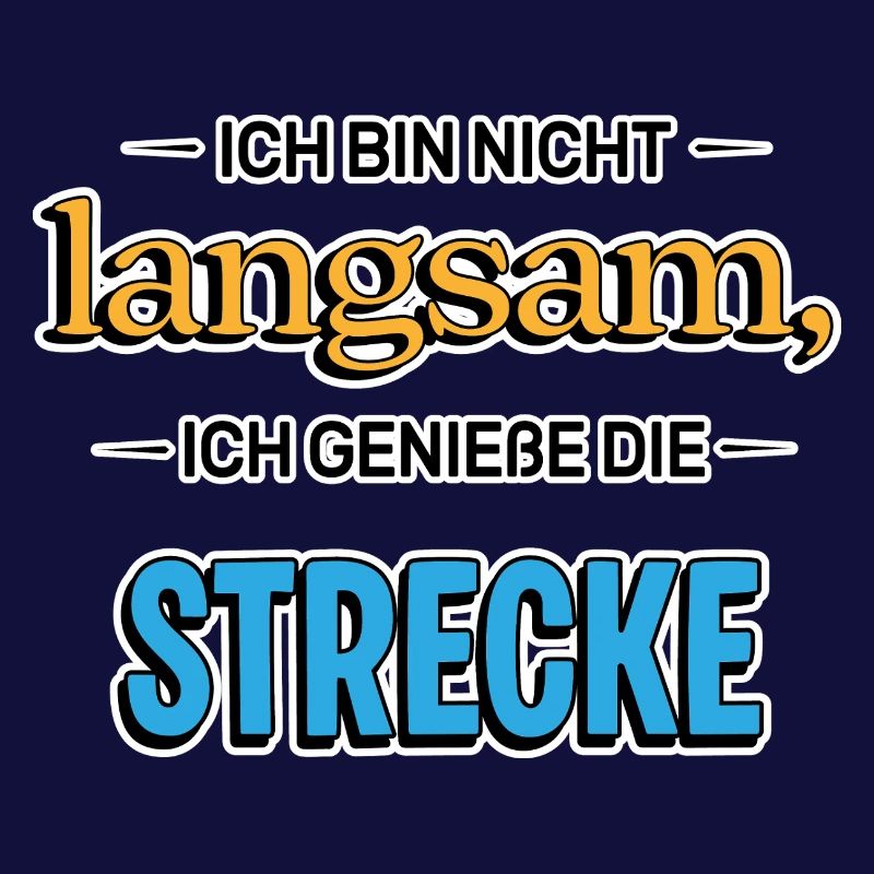 Ich bin nicht langsam – Lustiger Spruch