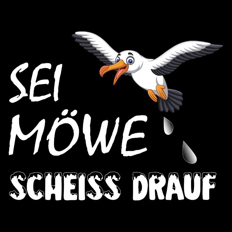 Sei Möwe, scheiss drauf, plattdeutsch Geschenk