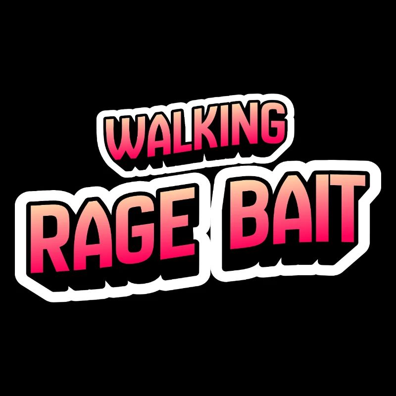 Walking Rage Bait