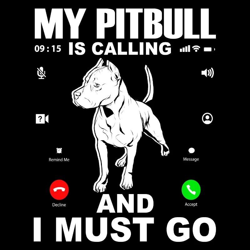 My Pitbull is calling and I must go